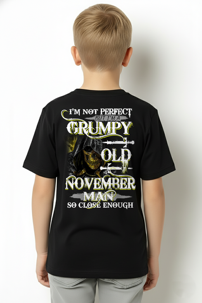 NOVEMBER SHIRT – I’m Not Perfect But I’m A Grumpy Old November Man – So Close Enough – KATE11 (SKU26T-01242-11)