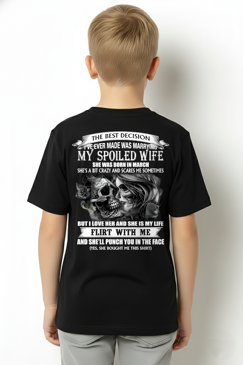 MARCH SHIRT – The Best Decision I’ve Ever Made Was Marrying My Spoiled Wife, Flirt With Me And She’ll Punch You In The Face – FUNNY SHIRT – FROM WIFE TO HUSBAND – KATE12 (SKU26T-01243-03)
