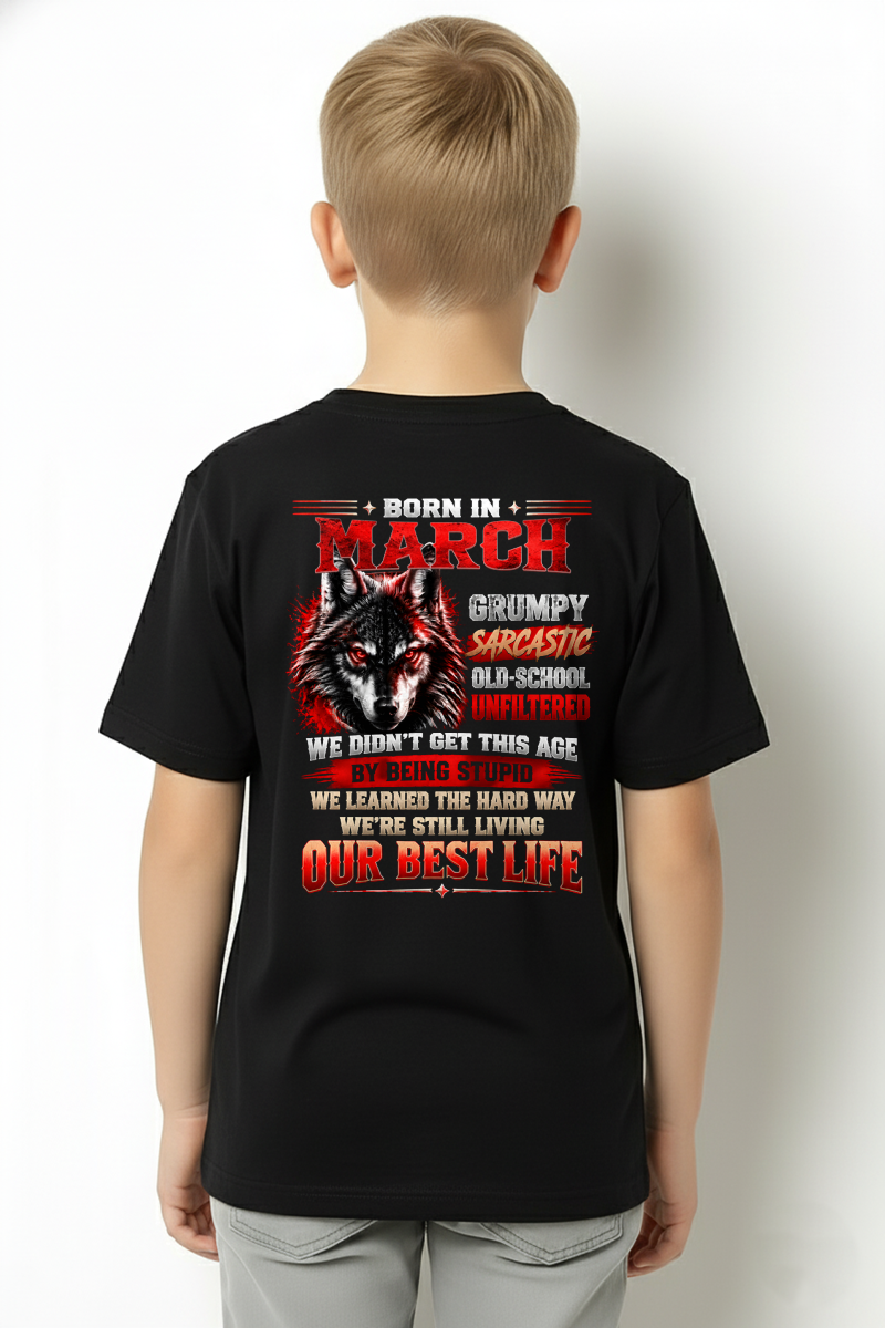 MARCH - Born In March, Grumpy Sarcastic & Living My Best Life - Gift For Men - KATE03 (SKU2609-378-03)