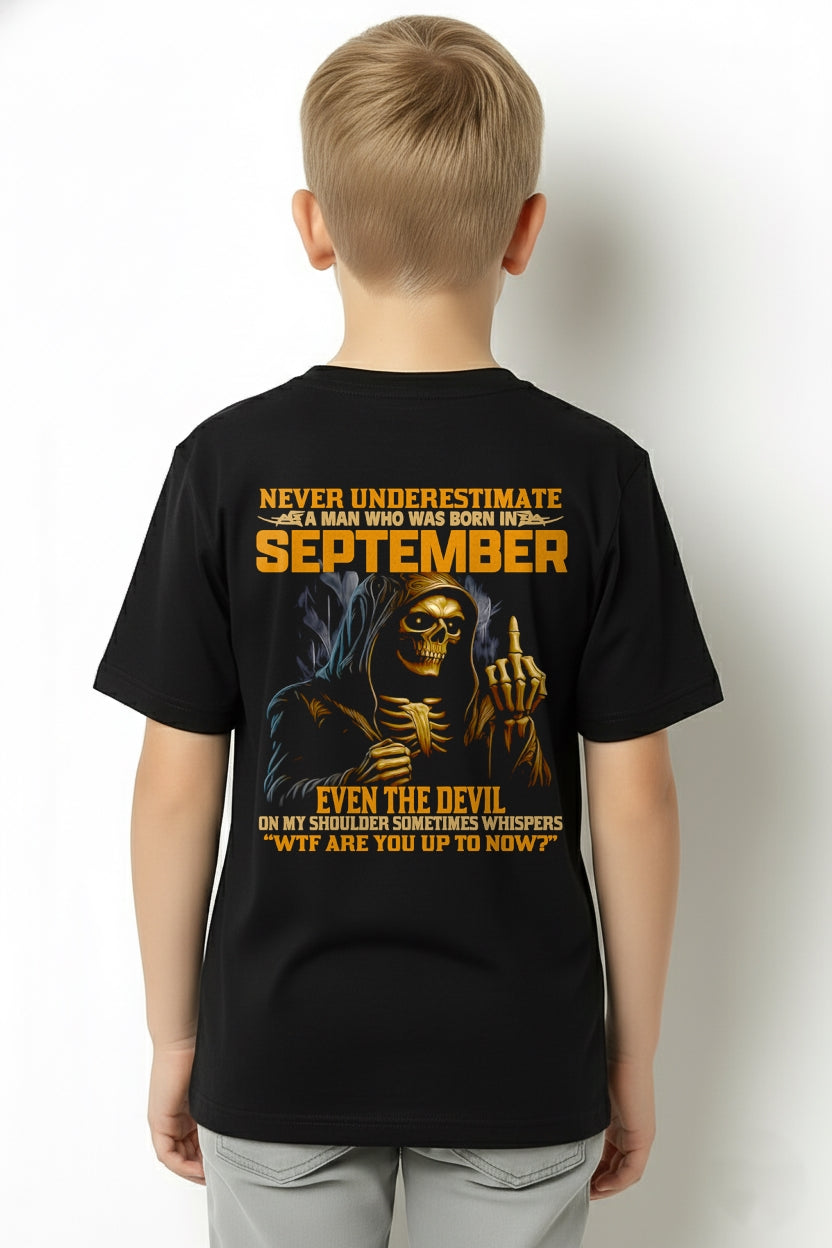 NEVER UNDERESTIMATE A MAN WHO WAS BORN IN SEPTEMBER - KATE09 male (SKU12-276-09)