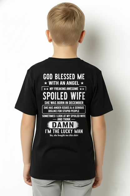 DECEMBER WIFE SHIRT – God Blessed Me With An Angel My Freaking Awesome Spoiled Wife – FROM WIFE TO HUSBAND Gift (SKU2605-158-12)