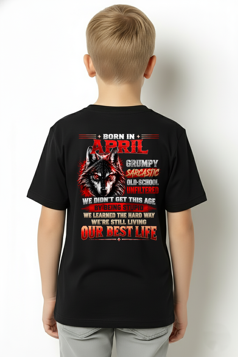APRIL - Born In April, Grumpy Sarcastic & Living My Best Life - Gift For Men - KATE04 (SKU2609-378-04)