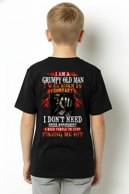 FEBRUARY SHIRT – Grumpy Old Man, I Don’t Need Anger Management, I Need People to Stop Pissing Me Off – KATE02 (SKU26T-01318-02)