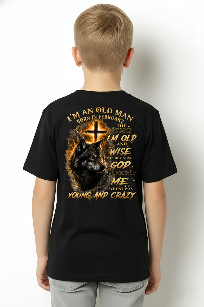 FEBRUARY OLD MAN WOLF SHIRT – God Protected Me When I Was Young And Crazy – Christian Birthday Gift For Men (SKU2605-37-02)