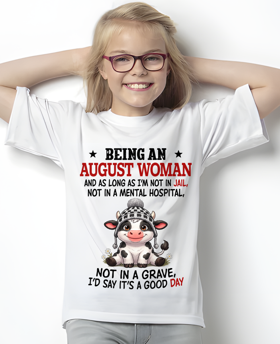 AUGUST WOMAN SHIRT – Good Day Not In Jail – Birthday Gift (SKU2604-286-08)