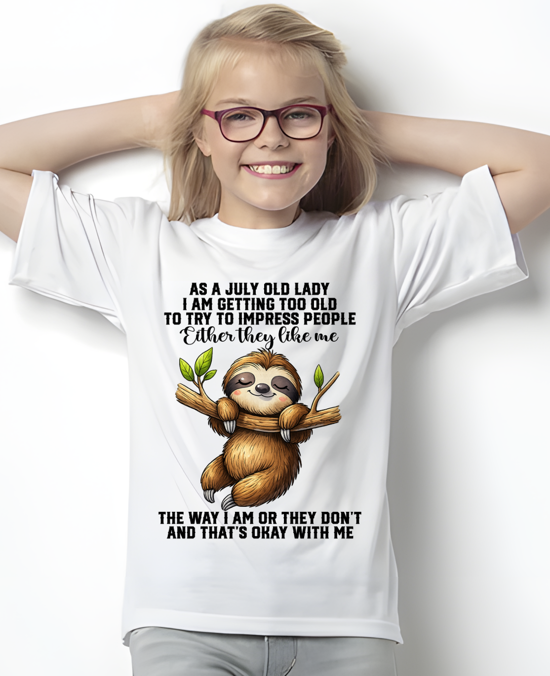JULY – As A July Old Lady I Am Getting Too Old To Try To Impress People – Funny Sloth Shirt – Sassy Women Gift, Birthday Gift Idea (SKU2603-364-07)
