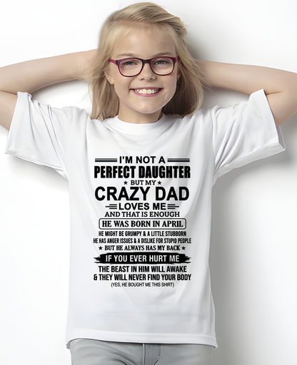 APRIL - CRAZY DAD - PERFECT GIFT FOR YOUR DAUGHTER - (SKU2606-357-04)