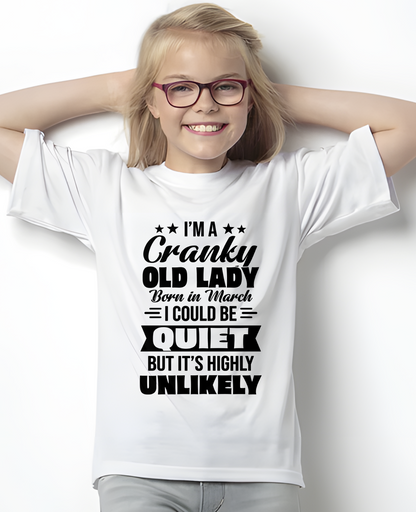 MARCH – Cranky Old Lady Shirt – Funny Birthday Gift for Women (SKU2604-127-03)
