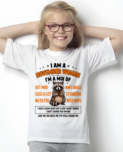 NOVEMBER WOMAN – Funny Raccoon Mix Personality Birthday Shirt Gift for Women (SKU2605-13-11)