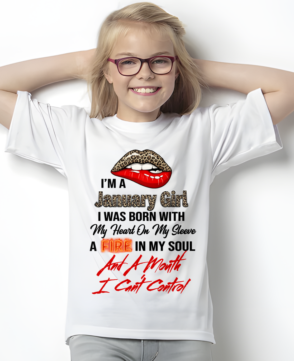 JANUARY SHIRT – I’m A February Girl, I Was Born With My Heart On My Sleeve, A Fire In My Soul And A Month I Can’t Control – KATE01 (SKU2602-92-01)