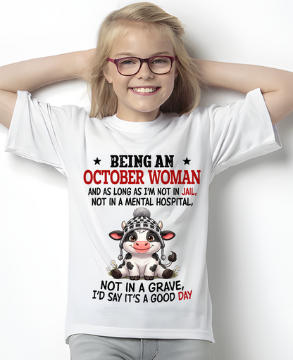 OCTOBER WOMAN SHIRT – Good Day Not In Jail – Birthday Gift (SKU2604-286-10)