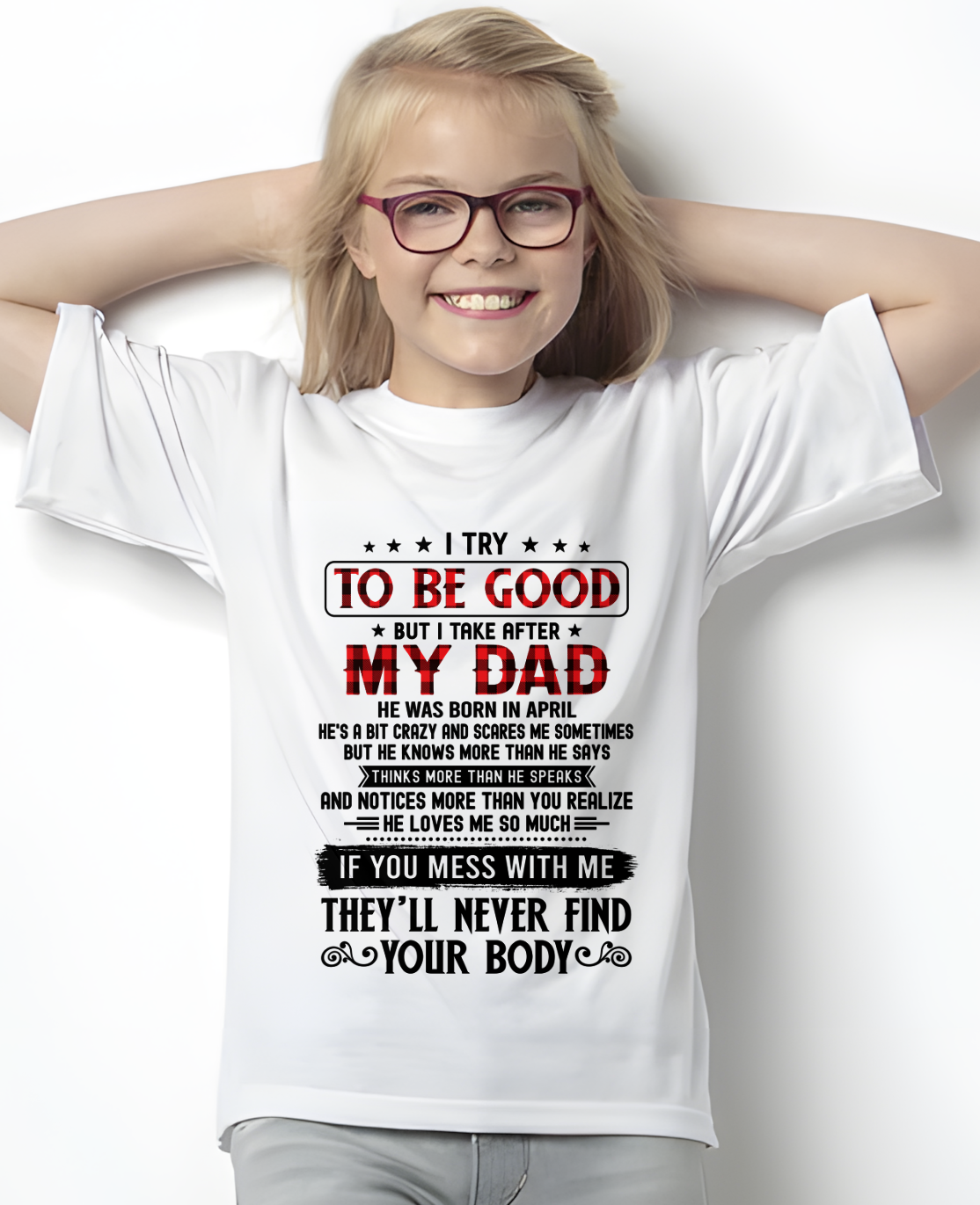 April - I Try to be Good - Funny Gift from Dad to Daughter (SKU2608-407-04)