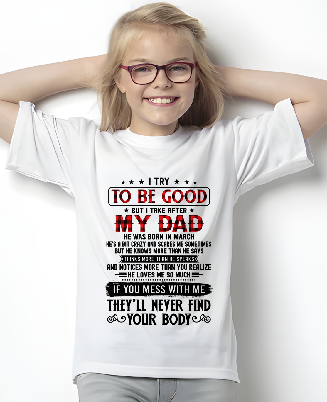 March - I Try to be Good - Funny Gift from Dad to Daughter (SKU2608-407-03)