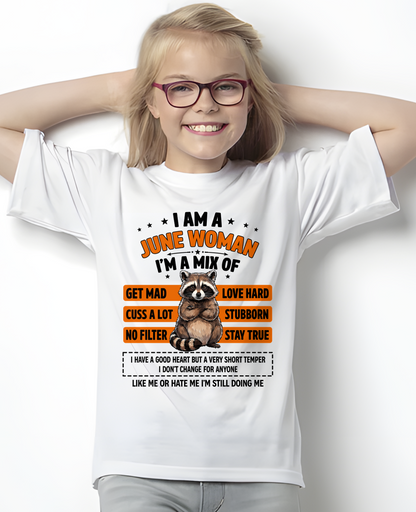 JUNE WOMAN SHIRT – I’m A Mix Of Love Hard & Stubborn – No Filter Personality Tee – Birthday Gift Idea (SKU2604-303-06)