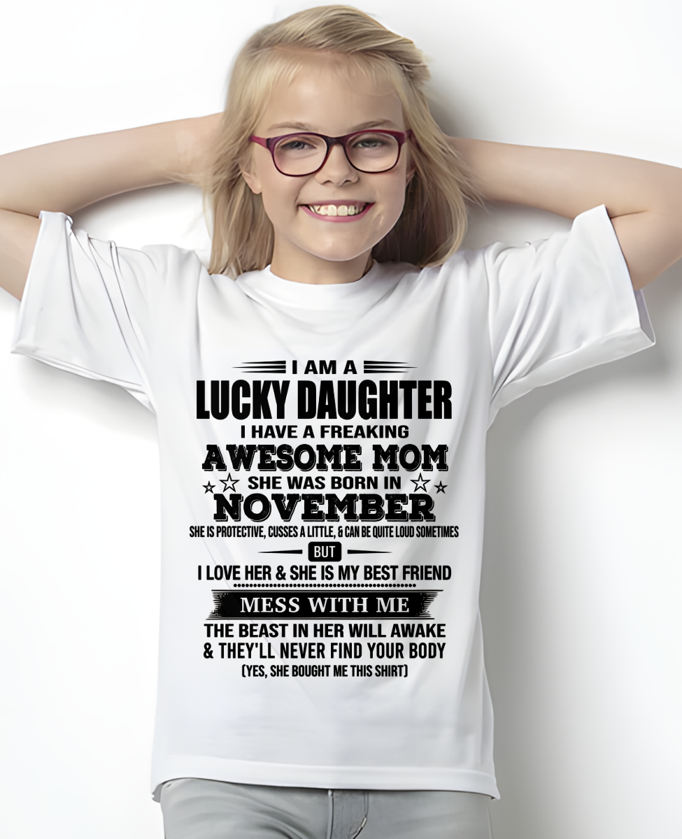 NOVEMBER – Lucky Daughter Awesome Mom Shirt – Funny Birthday Gift From Mom (SKU2604-155-11)
