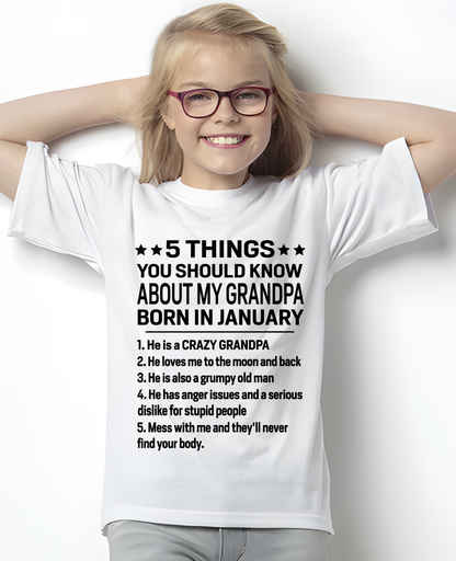 JANUARY – 5 Things About My Grandpa Born In January Shirt, From Grandpa To Grandson, Funny Family Gift, Birthday Gift Idea (SKU2603-263-01)