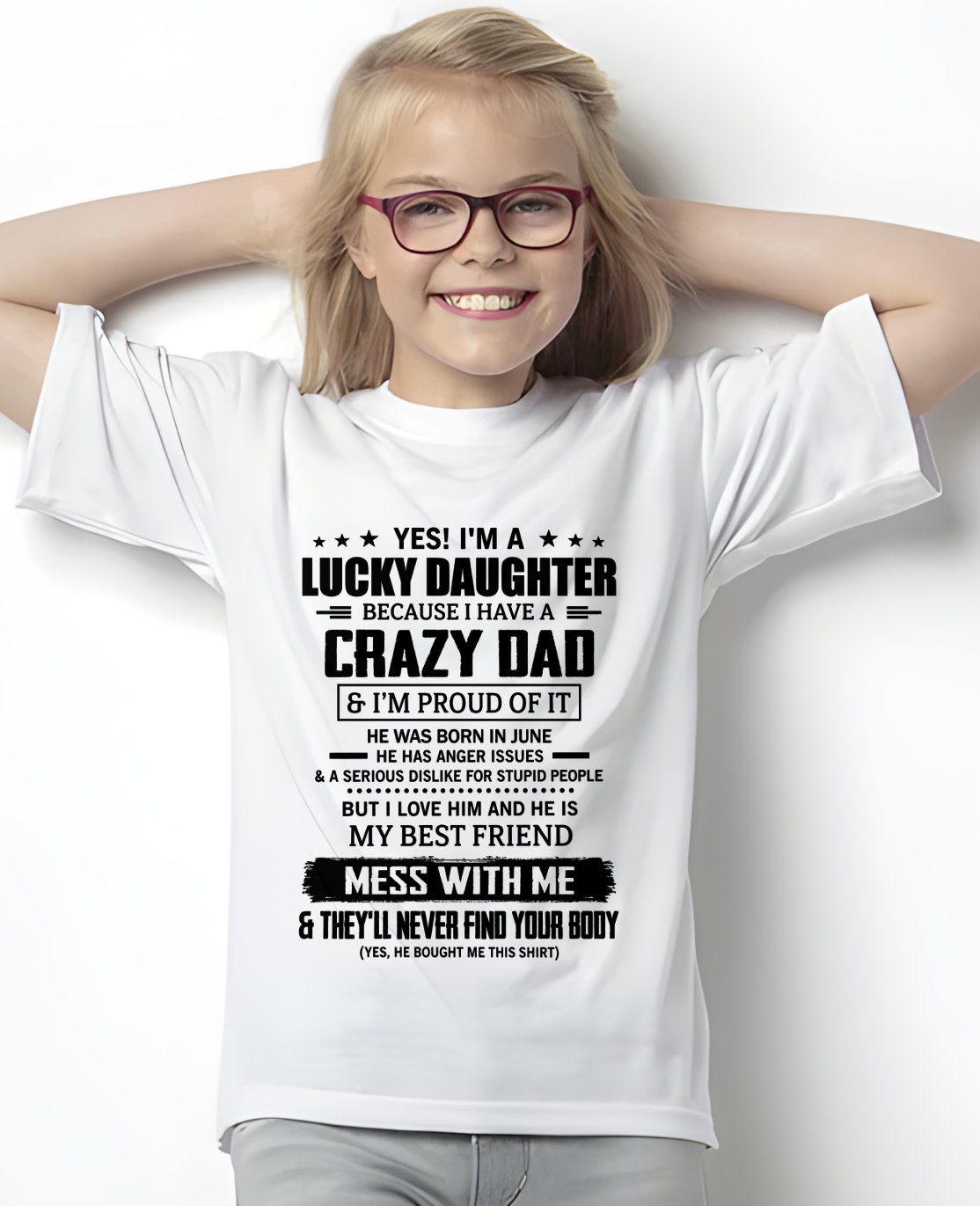 JUNE DAUGHTER'S SHIRT - Yes! I'm A Lucky Daughter - FROM DAD TO DAUGHTER - KATE06 (SKU2607-353-06)