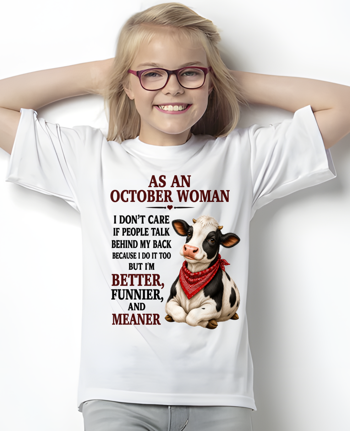 OCTOBER WOMAN SHIRT – I Don’t Care If People Talk Behind My Back – Funny Attitude Birthday Gift For Women (SKU2605-48-10)