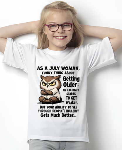 JULY - FUNNY JULY WOMAN - PERFECT GIFT FOR YOURSELF (SKU2607-95-07)