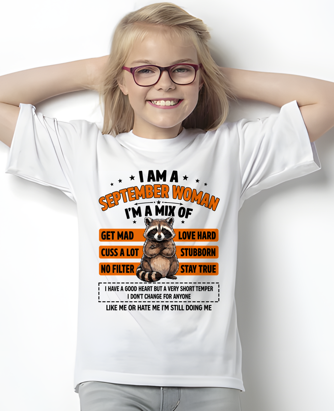 SEPTEMBER WOMAN SHIRT – I’m A Mix Of Love Hard & Stubborn – No Filter Personality Tee – Birthday Gift Idea (SKU2604-303-09)