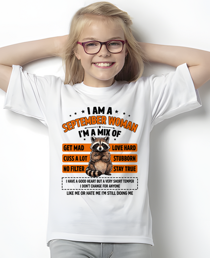 SEPTEMBER WOMAN SHIRT – I’m A Mix Of Love Hard & Stubborn – No Filter Personality Tee – Birthday Gift Idea (SKU2604-303-09)