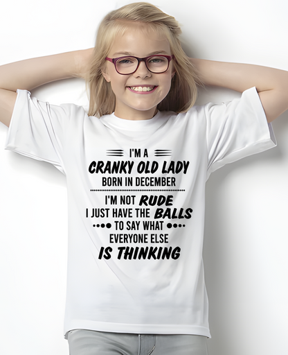DECEMBER – Cranky Old Lady “Not Rude Just Honest” Shirt – Funny Birthday Gift for Women (SKU2604-128-12)