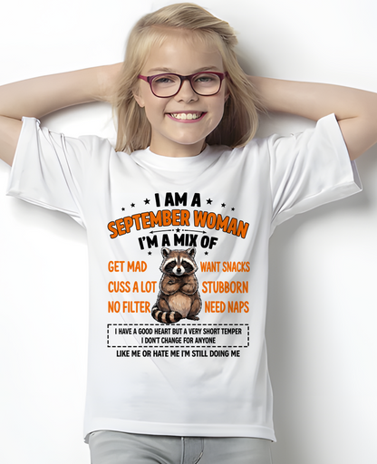 SEPTEMBER WOMAN – Funny Raccoon Mix Personality Birthday Shirt Gift for Women (SKU2605-13-09)