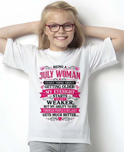 JULY SHIRT - Funny Thing About Getting Older Woman - Funny Gift For Yourself - KATE07 (SKU2608-438-07)