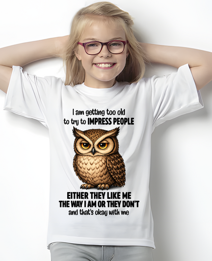 WOMAN SHIRT – Too Old To Impress People Owl Funny Birthday Gift (SKU2605-12-00)