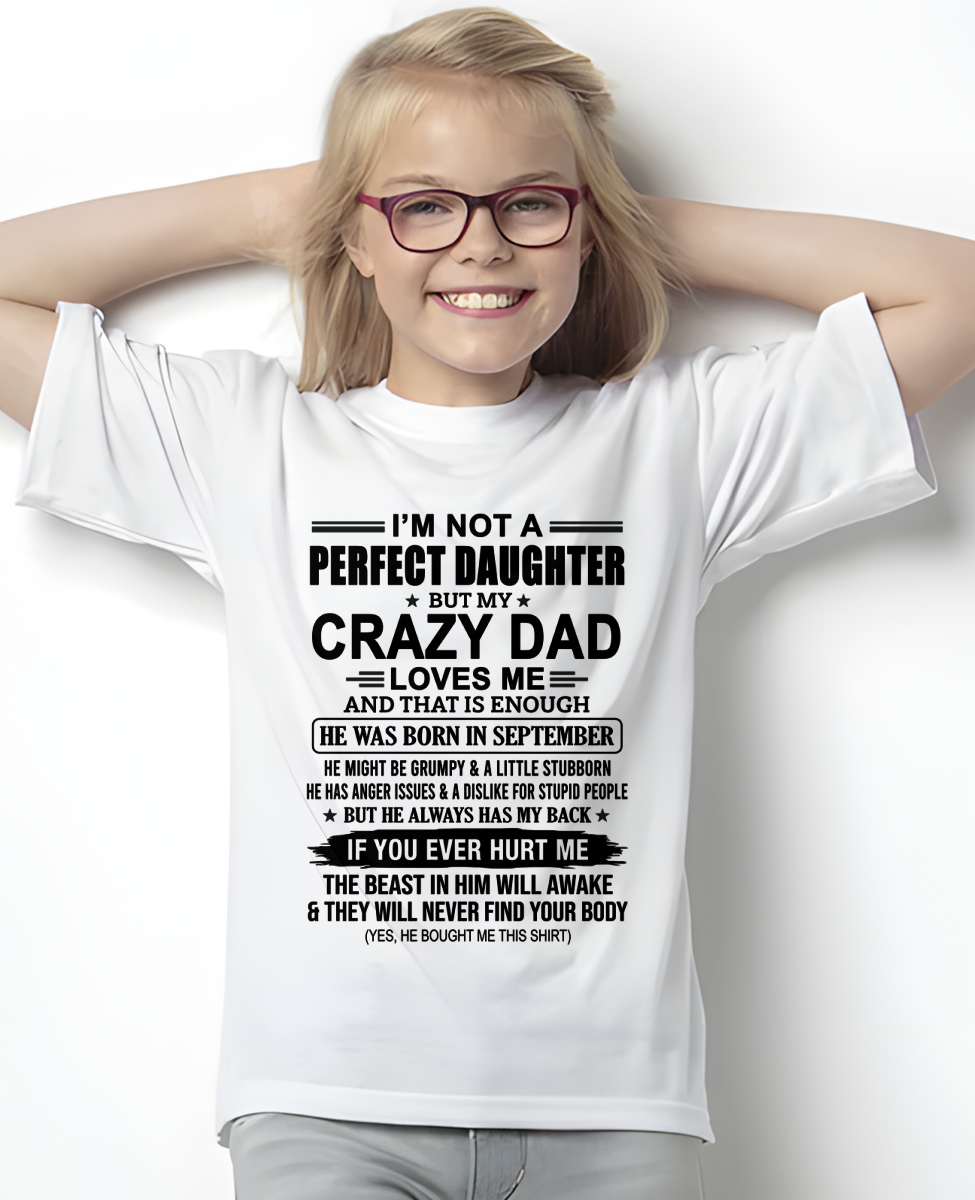 SEPTEMBER - CRAZY DAD - PERFECT GIFT FOR YOUR DAUGHTER - (SKU2606-357-09)