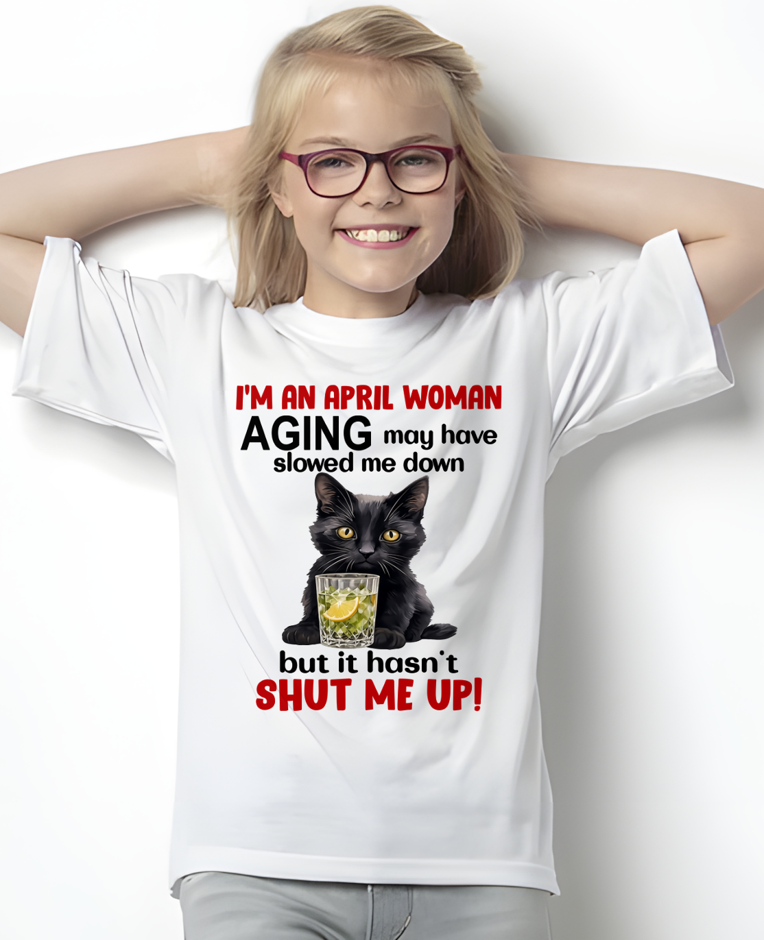 APRIL WOMAN SHIRT – Aging Didn’t Shut Me Up – Bold Attitude Tee – Birthday Gift Idea (SKU2604-323-04)
