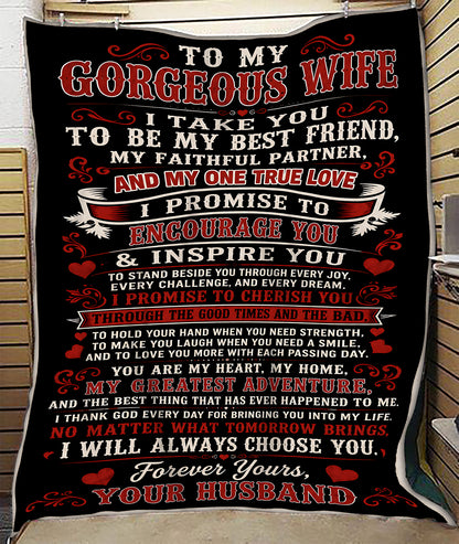 BLANKET - FROM HUSBAND TO WIFE - To My Gorgeous Wife, I Will Always Choose You - (SKU2607-297)