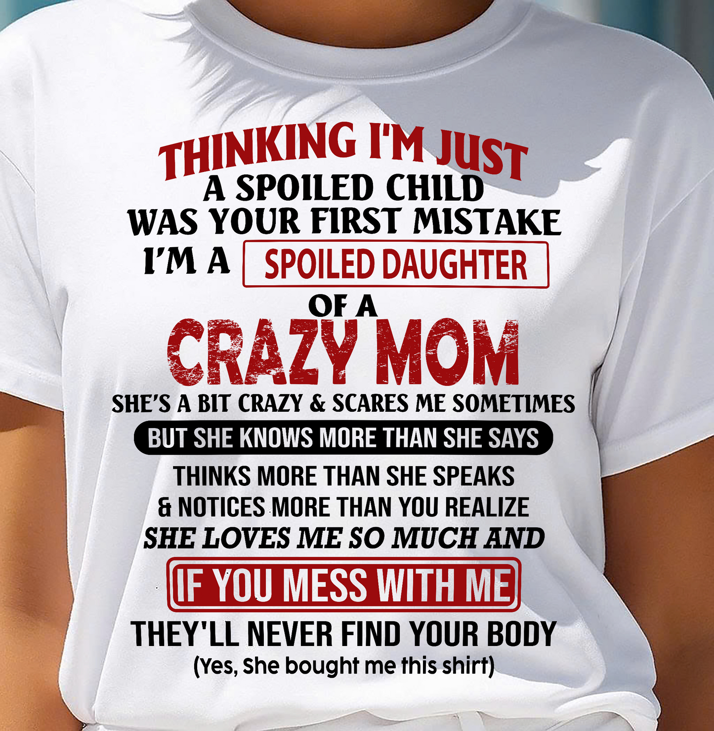 I'M A SPOILED DAUGHTER - GIFT FROM MOM - KATE00 (SKU-CM-00)