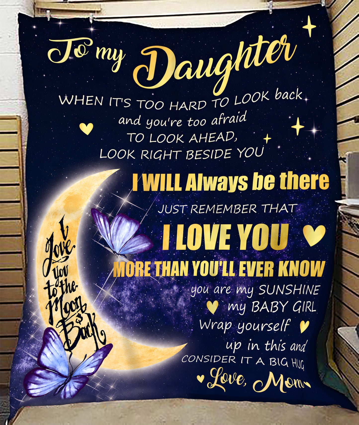 TO MY DAUGHTER BLANKET – I Love You More Than You'll Ever Know – Moon Hug Gift From Mom To Daughter (SKU2605-448)