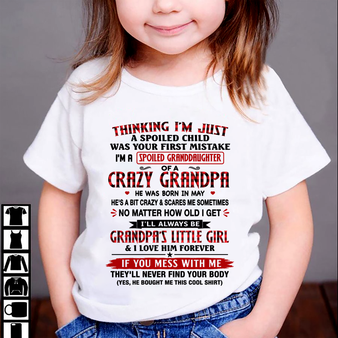 MAY - Spoiled Granddaughter Of A Crazy May Grandpa - From Grandpa To Granddaughter - Funny T-Shirt (SKU2607-230-05)