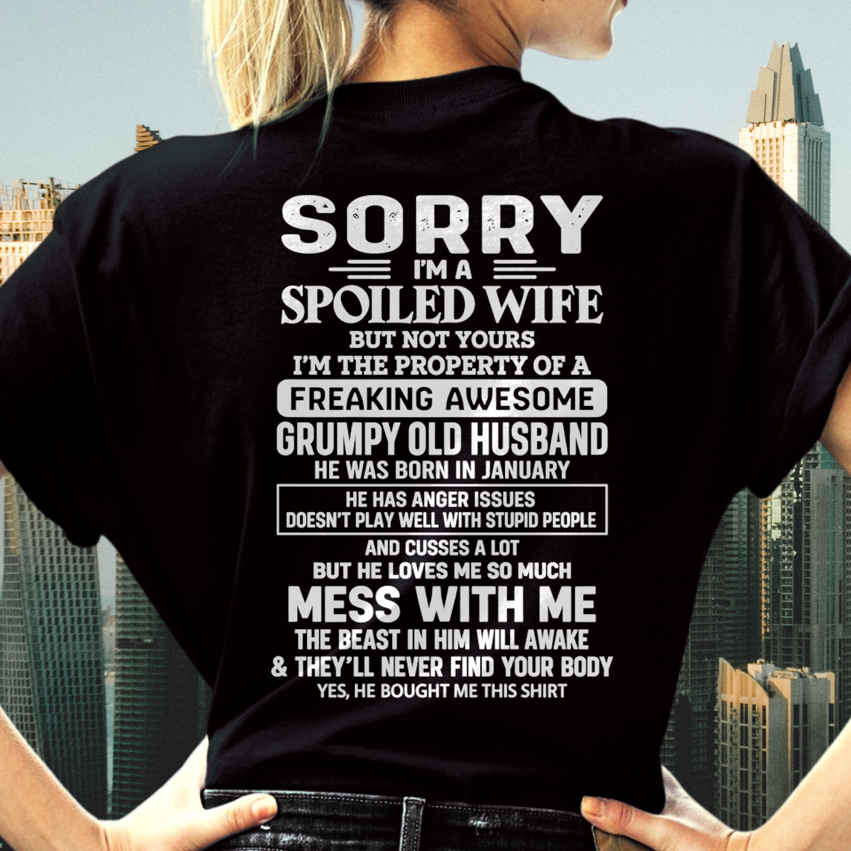 JANUARY - Sorry I'm A Spoiled Wife, I'm The Property Of A Freaking Awesome Grumpy Old Husband Born In January - Perfect Gift For Wife - FROM HUSBAND TO WIFE - KATE01 (SKU2609-223-01)