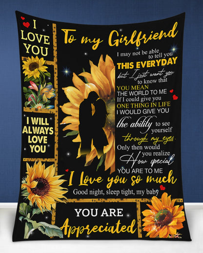 To My Girlfriend I May Not Be Able To Tell You This Everyday - Special Blanket for Your GirlFriend - From Boyfriend Blanket