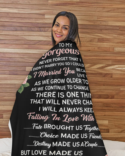 To My Gorgeous Wife Blanket – A Love That Will Never Change – From Husband to Wife – Anniversary / Valentine / Wedding Gift (SKU2602-77)