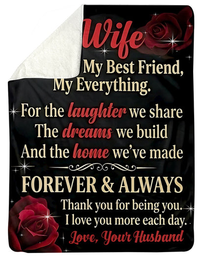 To My Wife Blanket – Romantic Gift for Wife, Love Message Blanket “Forever & Always”, Anniversary Birthday Gift for Her – (SKU2604-195)