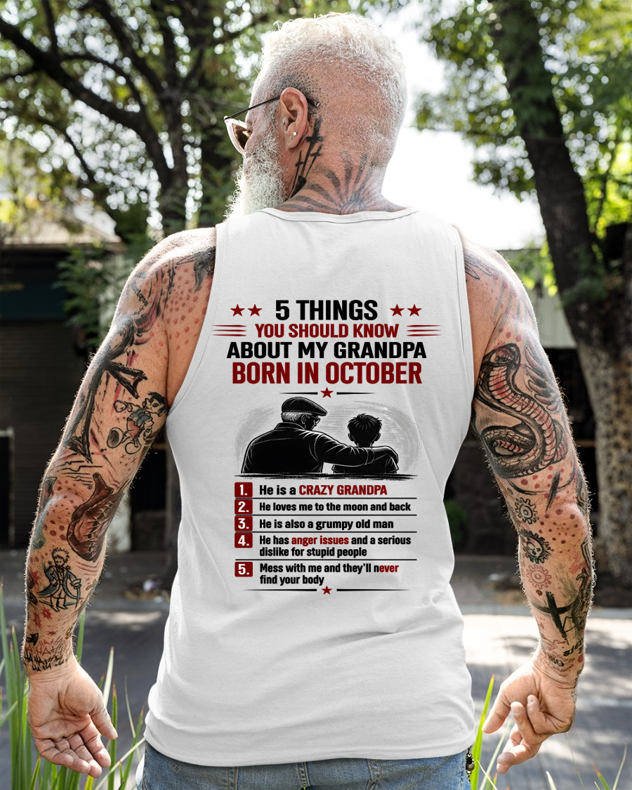 OCTOBER GRANDPA SHIRT – 5 Things You Should Know About My Grandpa – Gift From Grandpa to Grandchild (SKU2605-24-10)