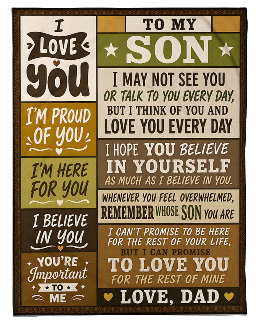 BLANKET - From Dad To Son - I Love You Every Day - Meaningful Gift For Son (SKU2608-240)