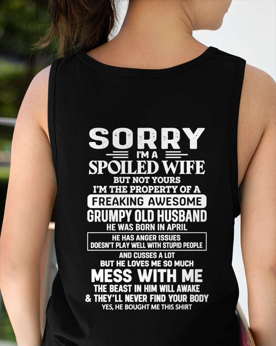 APRIL - Sorry I'm A Spoiled Wife, I'm The Property Of A Freaking Awesome Grumpy Old Husband Born In April - Perfect Gift For Wife - FROM HUSBAND TO WIFE - KATE04 (SKU2609-223-04)