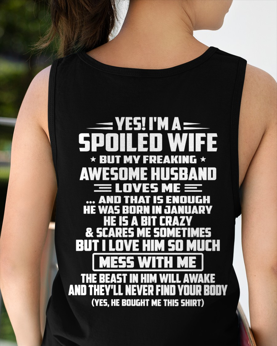 JANUARY - Yes! I'm A Spoiled Wife, But My Freaking Awesome Husband Loves Me - Perfect Gift For Wife - FROM HUSBAND TO WIFE - KATE01 (SKU2609-264-01)