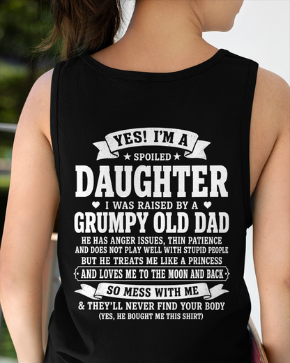 T SHIRT - Yes! I'm A Spoiled Daughter, I Was Raised By A Grumpy Old Dad Who Was Born In December - FROM DAD TO DAUGHTER - KATE00 (SKU2608-468-00)