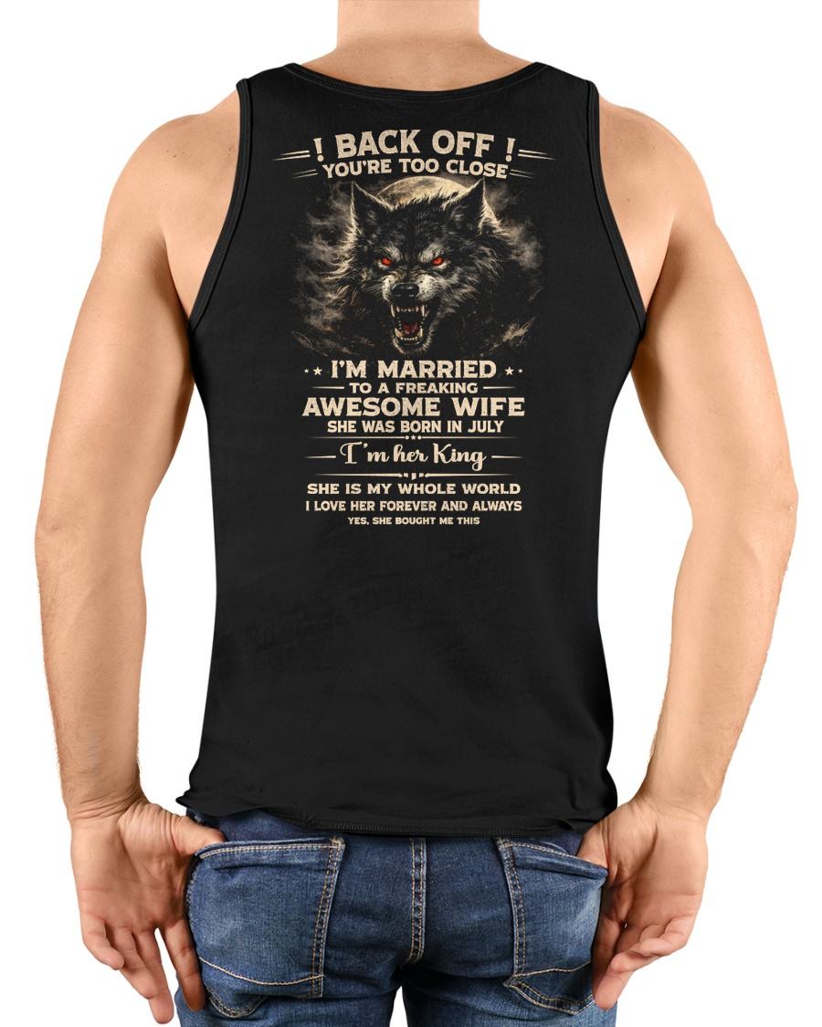 JULY - BACK OFF! YOU'RE TOO CLOSE - GIFT FROM WIFE - KATE07 (SKU26T-01-25-07)