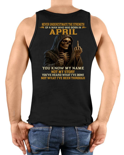 APRIL - NEVER UNDERESTIMATE - BIRTHDAY T-SHIRT FOR MEN - KATE04 (SKU26T-01-06-04)