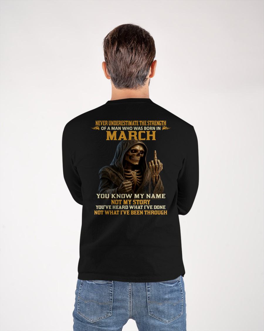 MARCH -  NEVER UNDERESTIMATE - BIRTHDAY T-SHIRT FOR MEN - KATE03 (SKU26T-01-06-03)