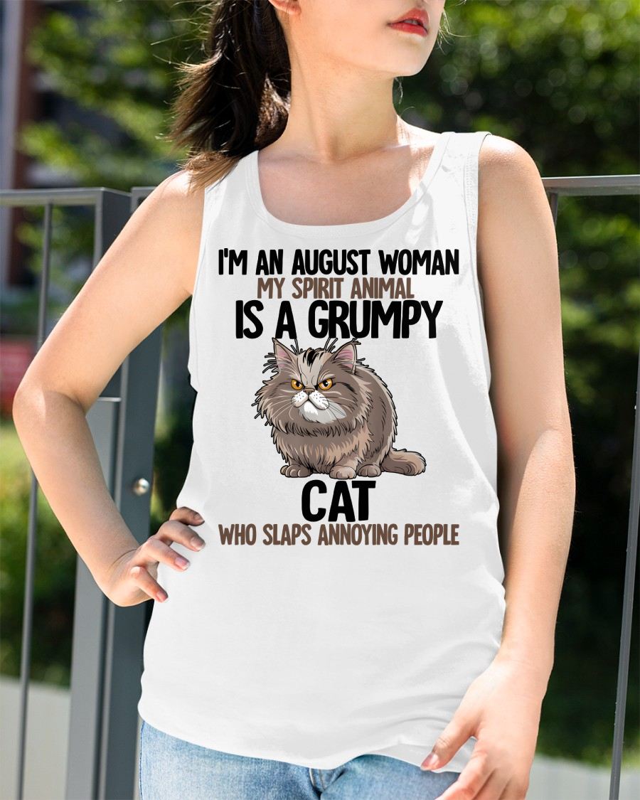 AUGUST - MY SPIRIT ANIMAL IS A GRUMPY CAT - BIRTHDAY SHIRT FOR WOMEN - KATE08 (SKU12-278-08)