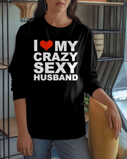 I LOVE MY CRAZY SEXY HUSBAND - PERFECT GIFT FOR YOUR WIFE - KATE00 (SKU12-294)