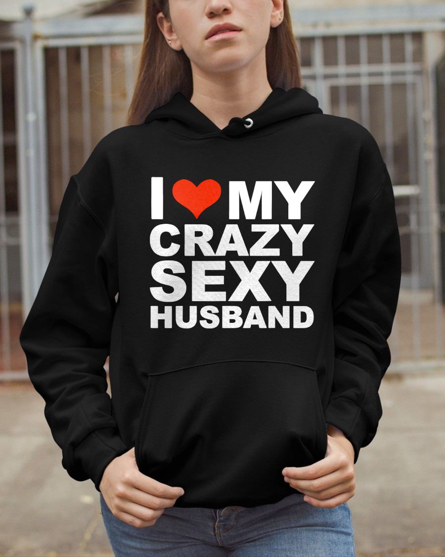 I LOVE MY CRAZY SEXY HUSBAND - PERFECT GIFT FOR YOUR WIFE - KATE00 (SKU12-294)